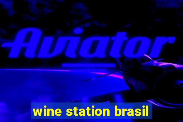 wine station brasil